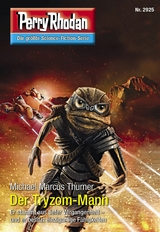 Perry Rhodan 2925: Der Tryzom-Mann - Michael Marcus Thurner