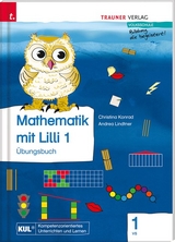 Mathematik mit Lilli 1 VS (&Uuml;bungsbuch) - Christina Konrad, Andrea Lindtner