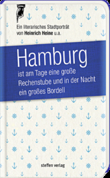Hamburg ist am Tage eine gro&szlig;e Rechenstube und in der Nacht ein gro&szlig;es Bordell. - Heinrich Heine, Theodor Mundt
