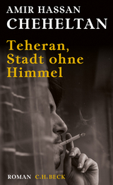 Teheran, Stadt ohne Himmel - Cheheltan, Amir Hassan