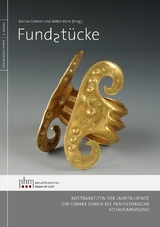 Fundst&uuml;cke: Kostbarkeiten der Jahrtausende - Karina Gr&ouml;mer, Anton Kern