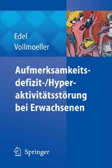 Aufmerksamkeitsdefizit-/Aktivit&auml;tsst&ouml;rung bei Erwachsenen - Marc-Andreas Edel, Wolfgang Vollm&ouml;ller