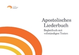 Apostolisches Liederbuch - Begleitbuch mit vollst&auml;ndigen Texten - 