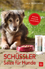 Sch&uuml;ssler-Salze f&uuml;r Hunde - Kaja Kreiselmeier