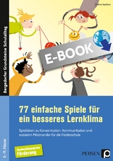 77 einfache Spiele f&uuml;r ein besseres Lernklima - Cathrin Spellner