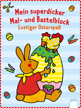 Mein superdicker Mal- und Bastelblock. Lustiger Osterspa&szlig; - Corina Beurenmeister