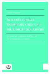 Interkulturelle Kommunikation und die Einheit der Kirche - Regine Kellermann