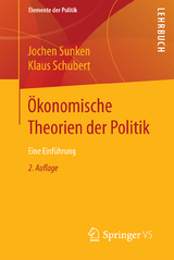 Ökonomische Theorien der Politik - Jochen Sunken, Klaus Schubert