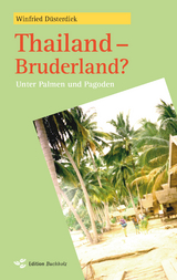 Thailand - Bruderland? - Winfried D&uuml;sterdiek
