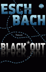 Black*Out (1) - Eschbach, Andreas