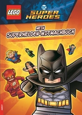 LEGO&reg;DC COMICS SUPER HEROES - Mein Superhelden-Mitmachbuch