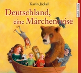 Deutschland, eine M&auml;rchenreise - Karin J&auml;ckel