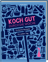 Koch gut durch die Woche - Agnes Prus
