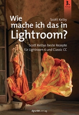 Wie mache ich das in Lightroom? - Kelby, Scott