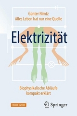 Alles Leben hat nur eine Quelle: Elektrizit&auml;t - G&uuml;nter Nimtz