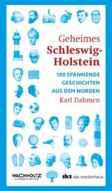 Geheimes Schleswig-Holstein - Karl Dahmen