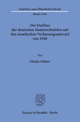 Der Einfluss der deutschen Staatsrechtslehre auf den israelischen Verfassungsentwurf von 1948. - Nikolas G&ouml;llner
