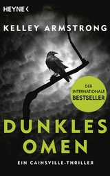 Dunkles Omen &ndash; Ein Cainsville-Thriller - Kelley Armstrong