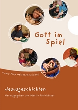 Gott im Spiel. Jesusgeschichten - 