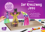 Der Kreuzweg Jesu. Erz&auml;hlschienen-Figurenset - Gabi Scherzer