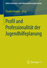 Profil und Professionalit&auml;t der Jugendhilfeplanung - 