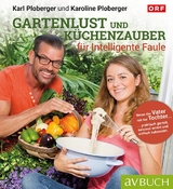 Gartenlust und Küchenzauber - 