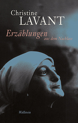 Erz&auml;hlungen aus dem Nachlass - Christine Lavant
