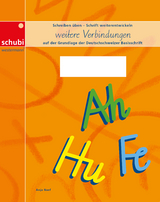 Schreiblehrgang Deutschschweizer Basisschrift - weitere Verbindungen - Naef, Anja