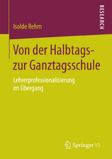 Von der Halbtags- zur Ganztagsschule - Isolde Rehm