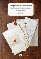 Autographische Lebensbilder - E. Theodor Voss