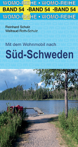 Mit dem Wohnmobil nach S&uuml;d-Schweden - Reinhard Schulz, Waltraud Roth-Schulz