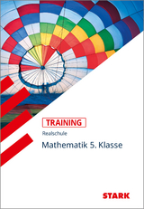 STARK Mathematik 5. Klasse - Training Realschule - Grundwissen, Aufgaben und Lösungen - Dirk Müller