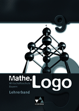Mathe.Logo Wirtschaftsschule Bayern / Mathe.Logo Wirtschaftsschule LB 9 - Hannah Dopmeyer, Birgit Falge-Bechwar, Elisabeth Garnreiter, Claudia Honold, Michael Kleine, Petra Kraft, Sabrina Mistlberger, Sandro Reinhardt, Thorsten Spree, Ann-Kathrin Stankewitz