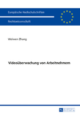 Videoueberwachung von Arbeitnehmern - Weiwen Zhang