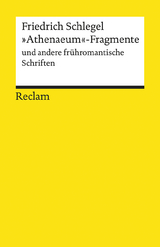 "Athenaeum"-Fragmente und andere frühromantische Schriften -  Friedrich Schlegel