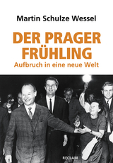 Der Prager Fr&uuml;hling - Martin Schulze Wessel