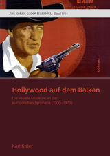 Hollywood auf dem Balkan - Karl Kaser