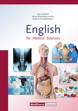 English for Medical Sciences - Anna Lipińska, Sylwia Wiśniewska-Leśk&oacute;w, Zuzanna Szczepankiewicz