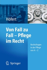 Von Fall zu Fall - Pflege im Recht - Rolf H&ouml;fert