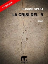 La crisi del '9 -  Giasone Spada
