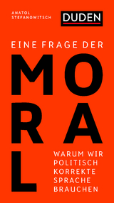 Eine Frage der Moral - Anatol Stefanowitsch