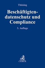 Besch&auml;ftigtendatenschutz und Compliance - Gregor Th&uuml;sing