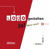 Logo gestalten Ja! Aber wie? - Barbara Wendt