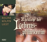 Die R&uuml;ckkehr der Lebenspfl&uuml;ckerin - Regine K&ouml;lpin
