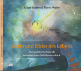 Worte und Bilder des Lebens - Julian Bodem, Florin M&uuml;ller