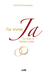 F&uuml;r immer Ja - Dominik Schwaderlapp