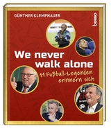 We never walk alone - G&uuml;nther Klempnauer