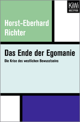 Das Ende der Egomanie - Horst-Eberhard Richter