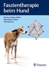 Faszientherapie beim Hund - Barbara Welter-B&ouml;ller, Hedi Janssen, Maximilian Welter