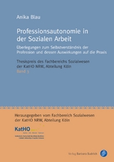 Professionsautonomie in der Sozialen Arbeit - Anika Blau